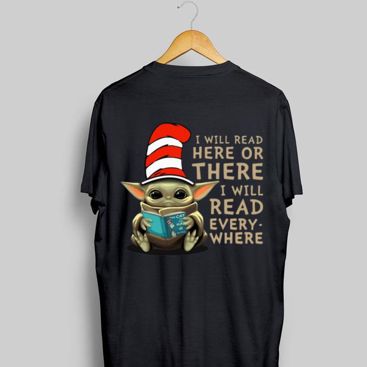 Baby Yoda I Will Read Here Or There I Will Read Every Where shirt 8