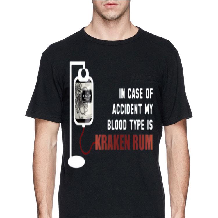 In Case Of Accident My Blood Type Is Kraken Rum shirt 12 In Case Of Accident My Blood Type Is Kraken Rum shirt