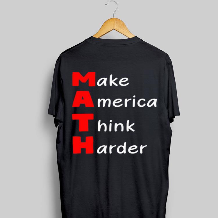 Make America Think Harder shirt 9