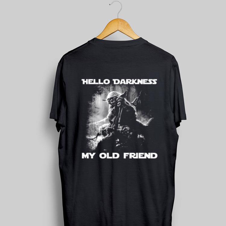 Master Yoda hello darkness my old friend shirt 8