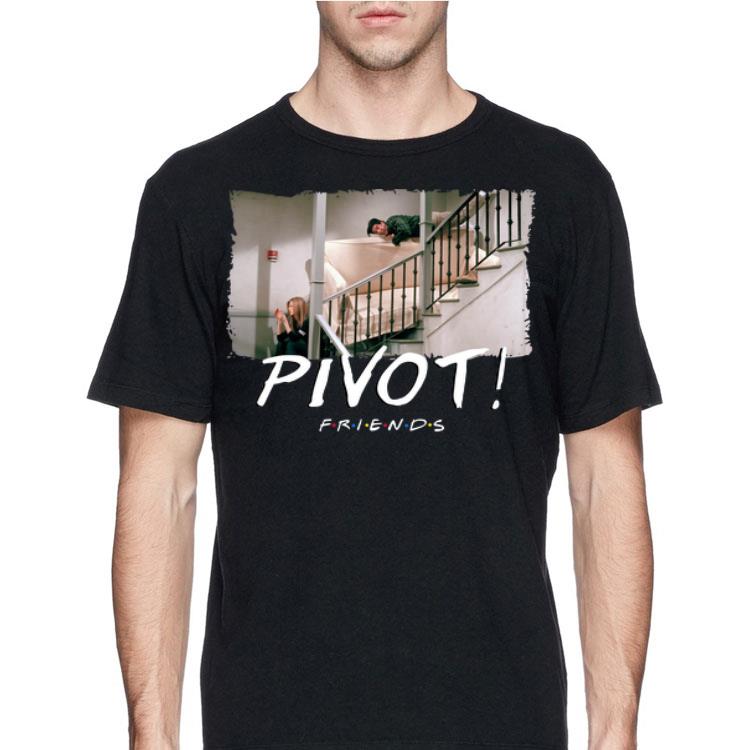 Pivot Pivot Pivot Friends TV show shirt 12 Pivot Pivot Pivot Friends TV show shirt