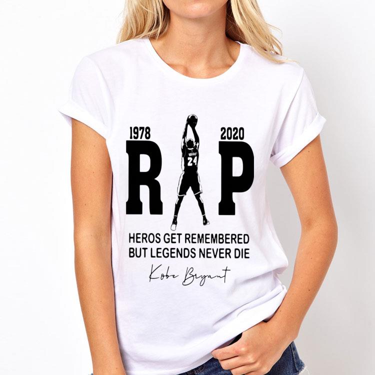 Rip Kobe Bryant Heros Get Remembered But Legends Never Die 1978 2020 shirt 12 Rip Kobe Bryant Heros Get Remembered But Legends Never Die 1978 2020 shirt