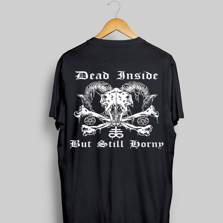 Satan dead inside but still horny shirt 8