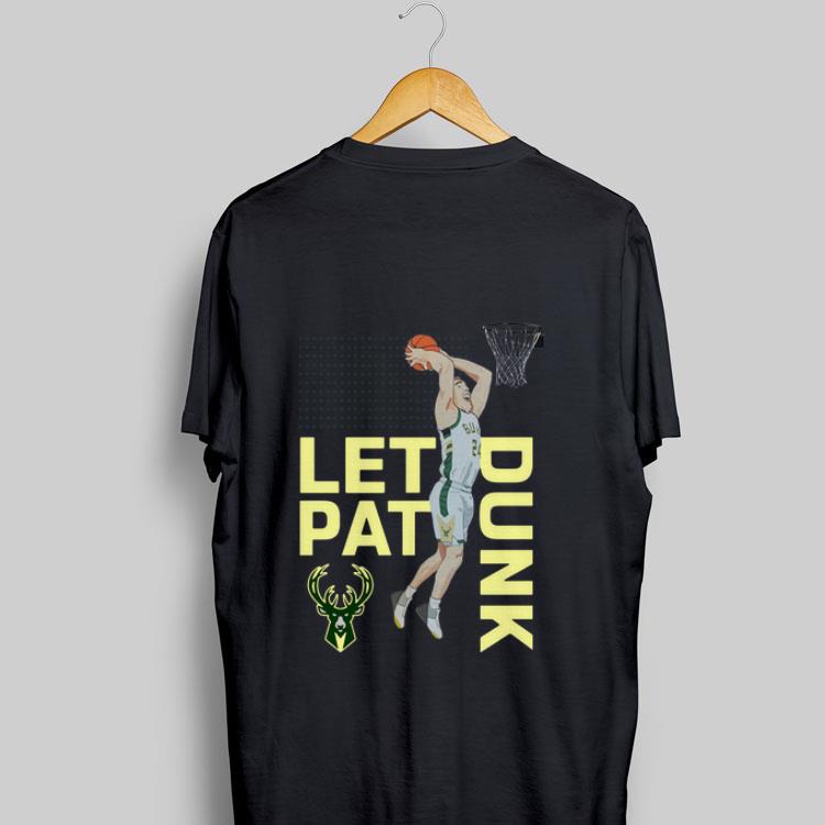 Connaughton Milwaukee Bucks LET PAT DRUNK Pat shirt 8