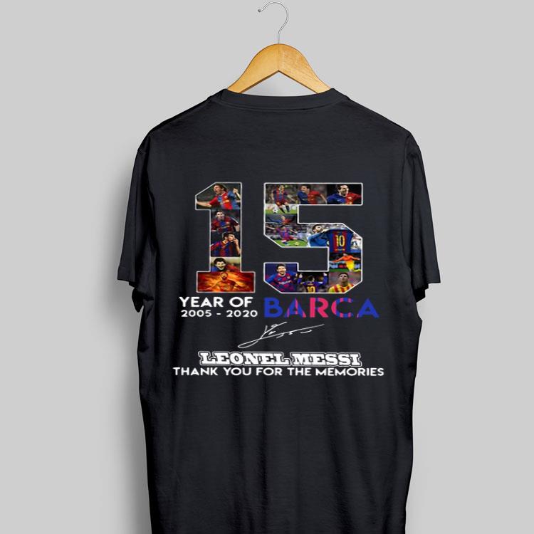 15 Year Of 2005 2020 Barca Lionel Messi Thank You For The Memories signature shirt 9