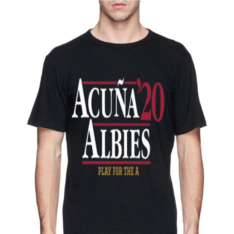 Acuna 20 Albies Play For The A shirt 12 Acuna 20 Albies Play For The A shirt