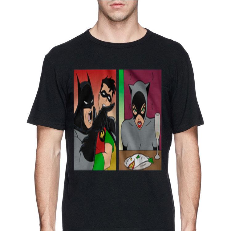 Batman Yelling At Catwoman shirt 12 Batman Yelling At Catwoman shirt