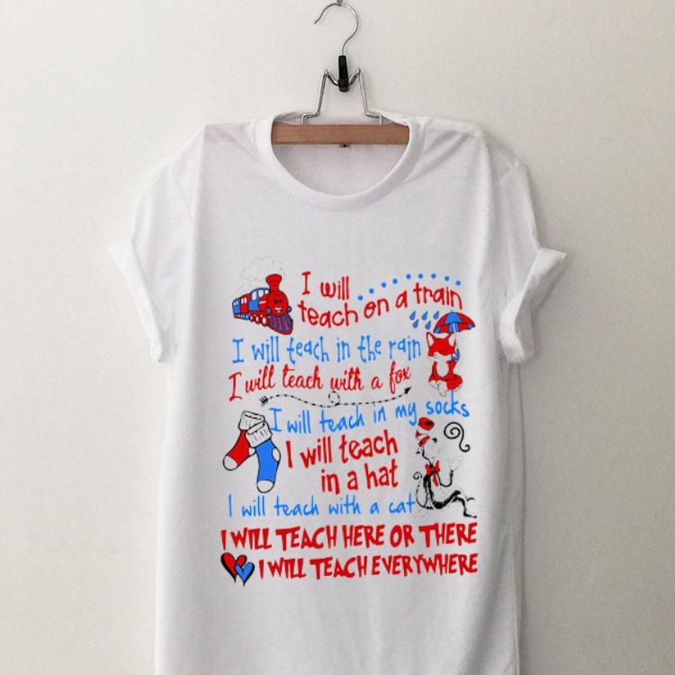Dr. Seuss I Will Teach On A Train I Will Teach In The Rain A Fox shirt 9