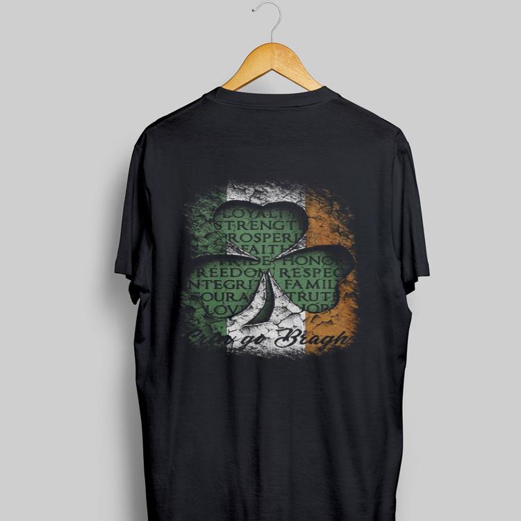 Erin Go Bragh St Patrick’s Day Irish Loyalty Strength Prosperity shirt 9