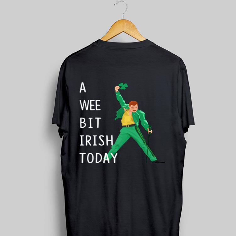 Freddie Mercury A Wee Bit Irish Today shirt 9