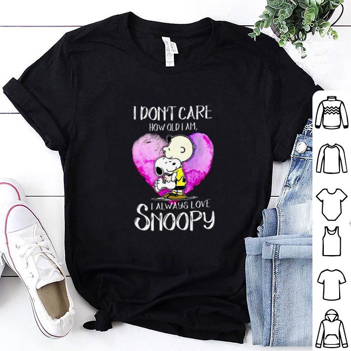 Hot I don't care how old i am i always love Snoopy Charlie Brown shirt 7