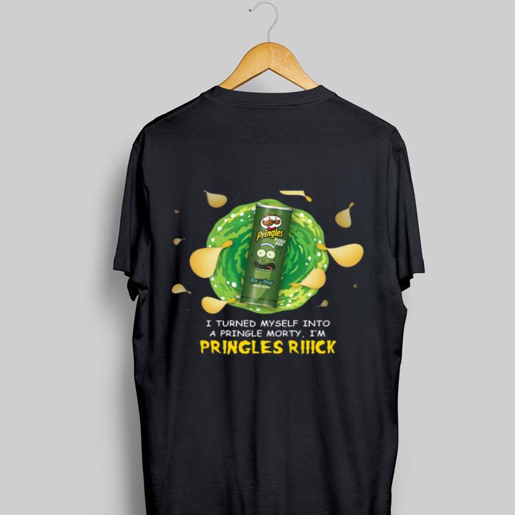 I Turned Myself Into A Pringle Morty I’m Pringles Rick shirt 8