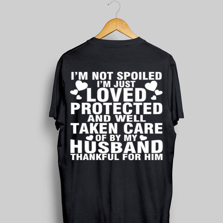I'm not spoiled i'm just loved protected and well taken care of sweater 8