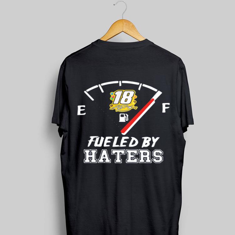 Kyle Busch 18 Fueled By Haters shirt 8