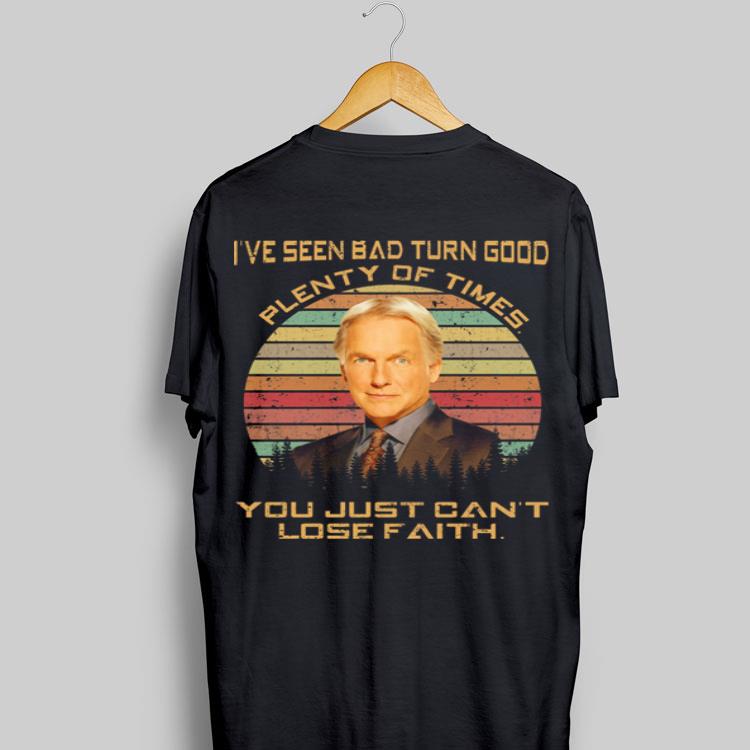 Leroy Jethro Gibbs I've seen bad turn good plenty of times you sweater 8
