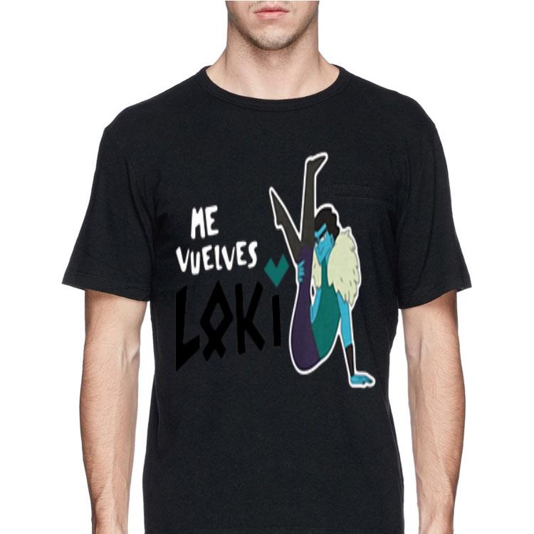 Me Vuelves Loki shirt 12 Me Vuelves Loki shirt