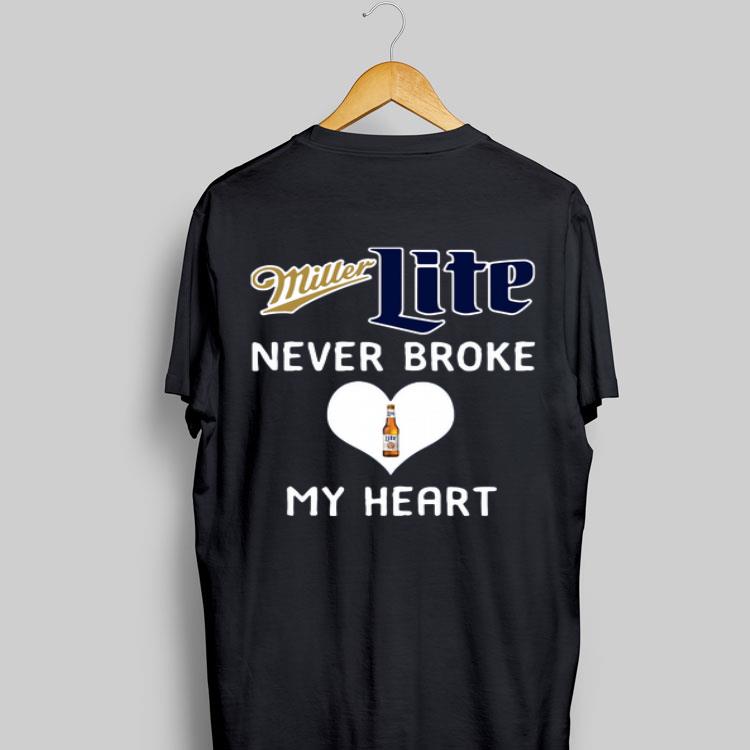 Miller Lite Never Broke My Heart shirt 8