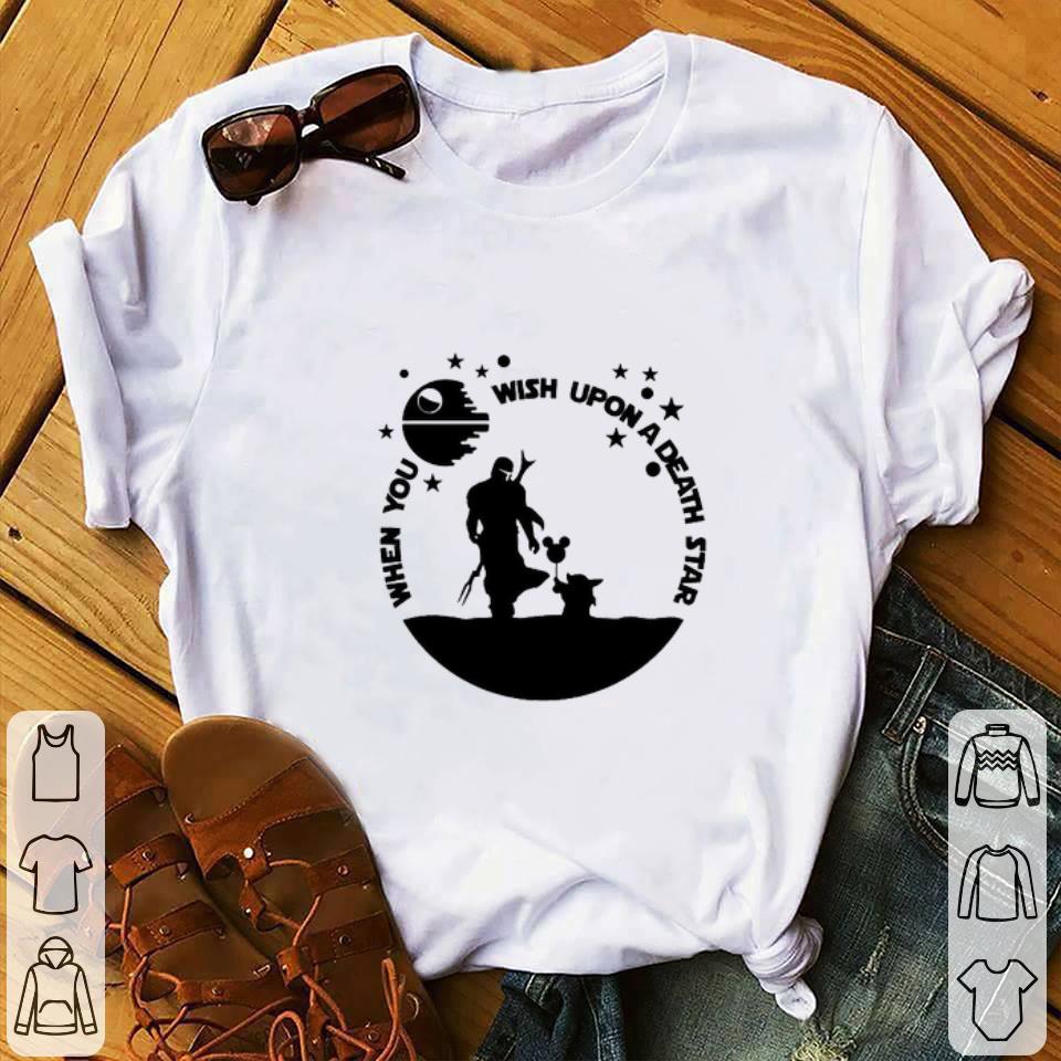 Original The Mandalorian When you wish upon a Death Star Wars shirt 6