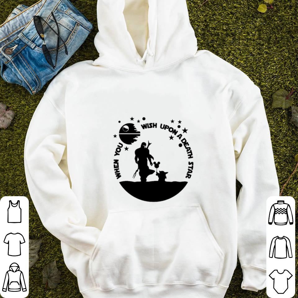 Original The Mandalorian When you wish upon a Death Star Wars shirt