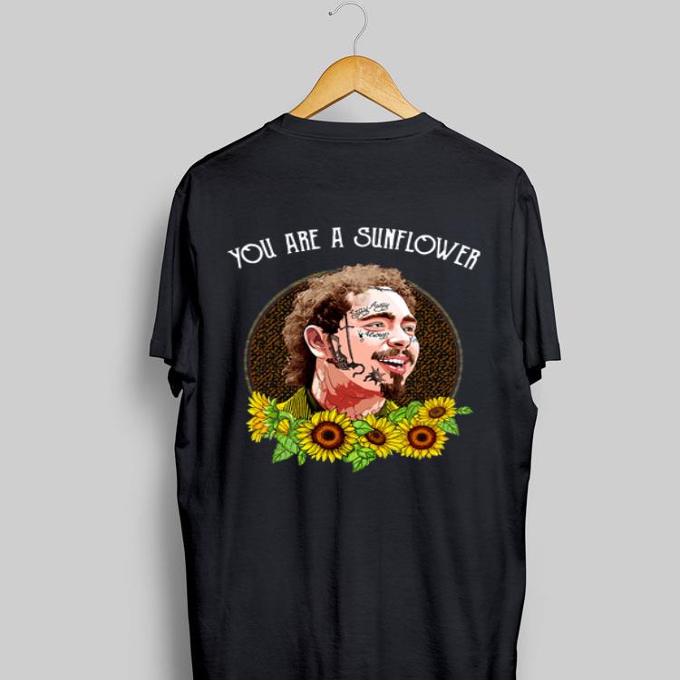 Post Malone You Are A Sunflower shirt 8