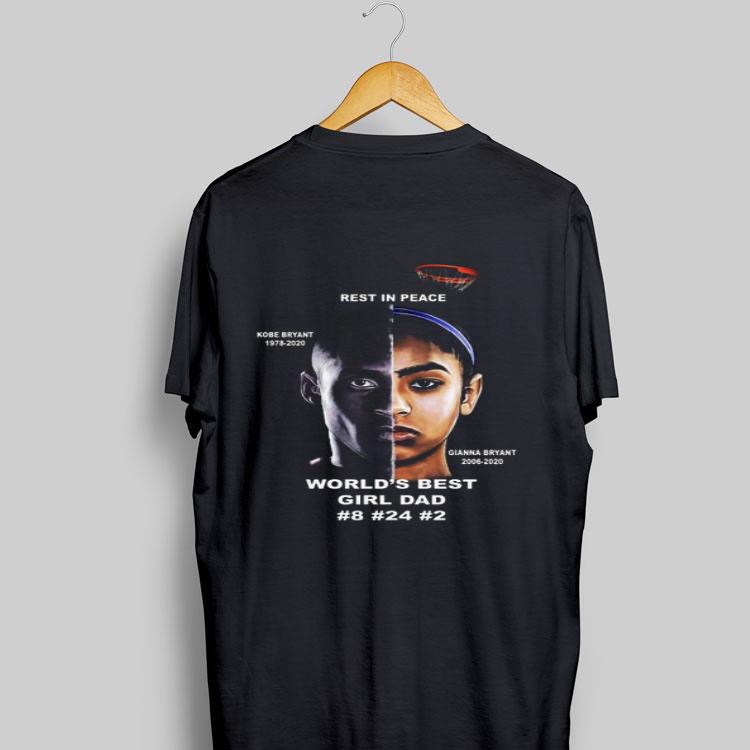 Rest in peace Kobe Bryant Gianna Bryant world’s best girl dad 8 24 2 shirt 8