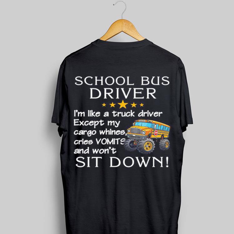 School bus driver i'm like a truck driver except my cargo whines sweater 8