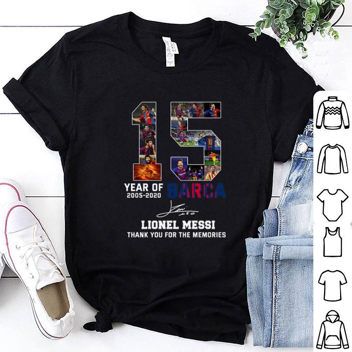 Top 15 Years of 2005-2020 Barca Lionel Messi thank you for the memories shirt 8