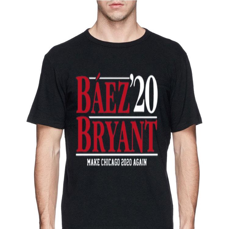 Baez Bryant 2020 Make Chicago 2020 Again shirt 12 Baez Bryant 2020 Make Chicago 2020 Again shirt