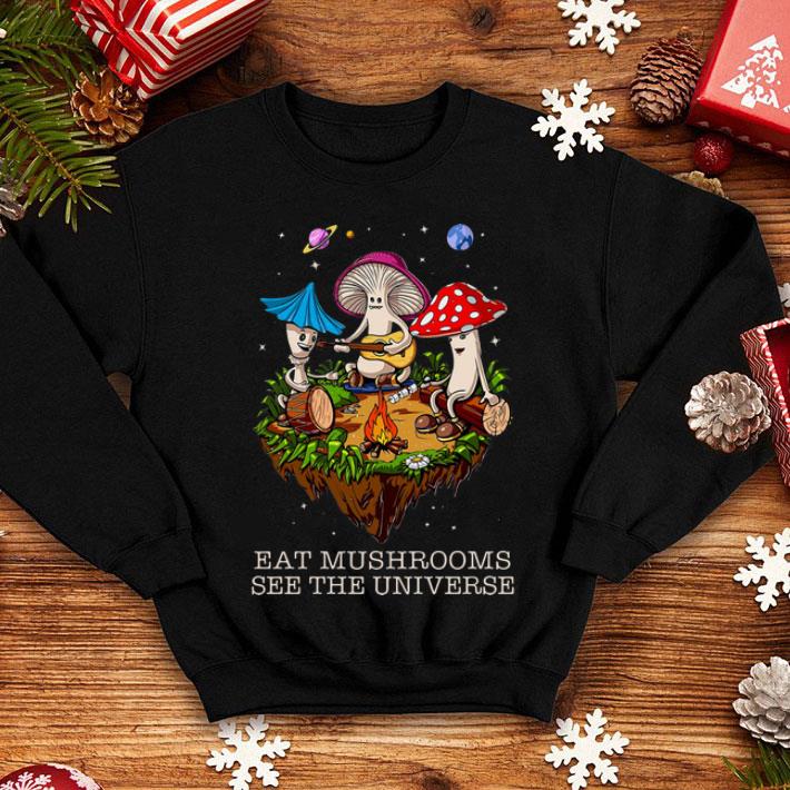 Camping Eat Mushrooms See The Universe shirt 12 Camping Eat Mushrooms See The Universe shirt