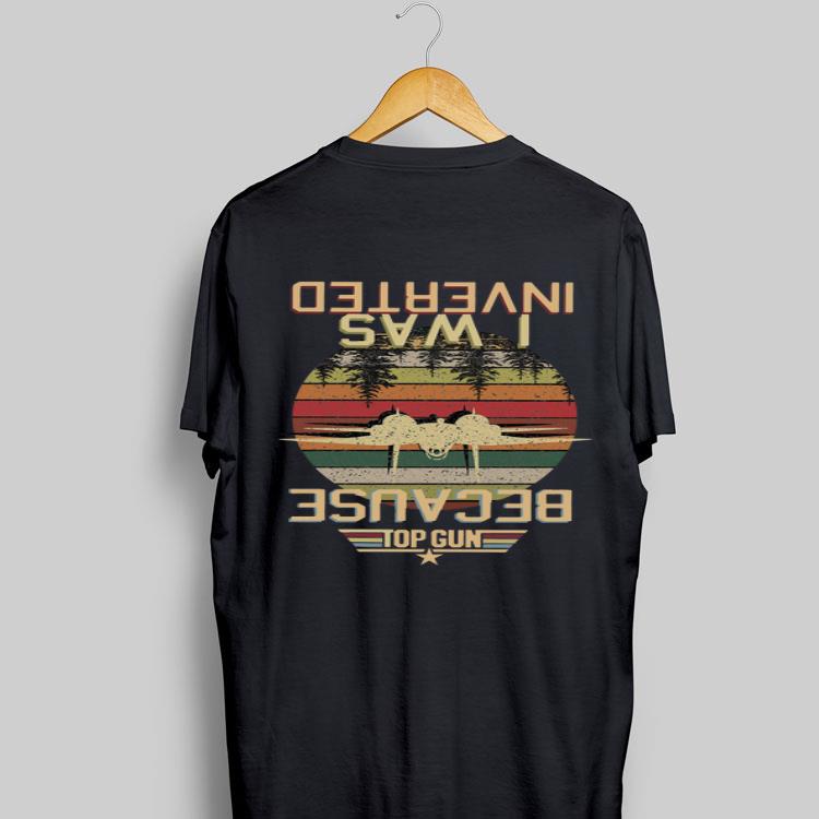 Gun Because I Was Inverted Vintage shirt 9