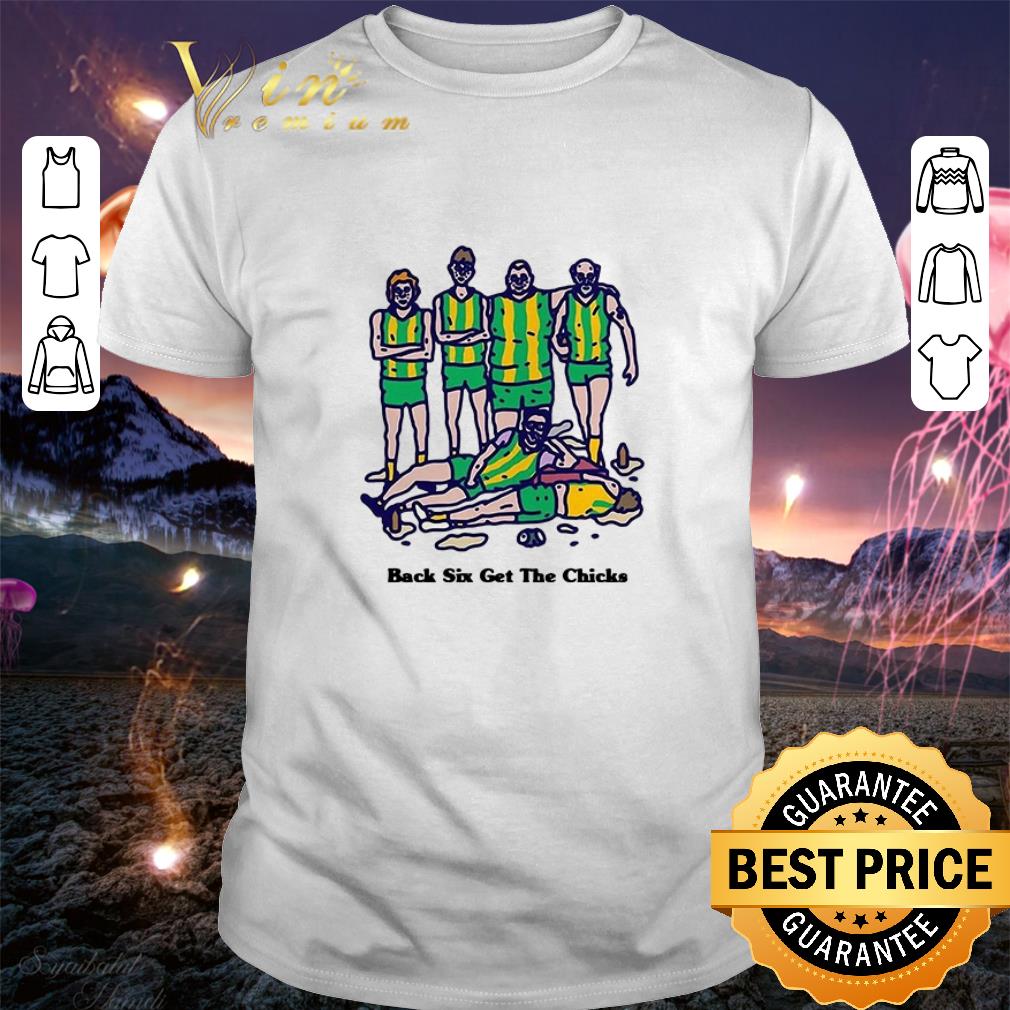 Hot Black six get the Chicks shirt 7