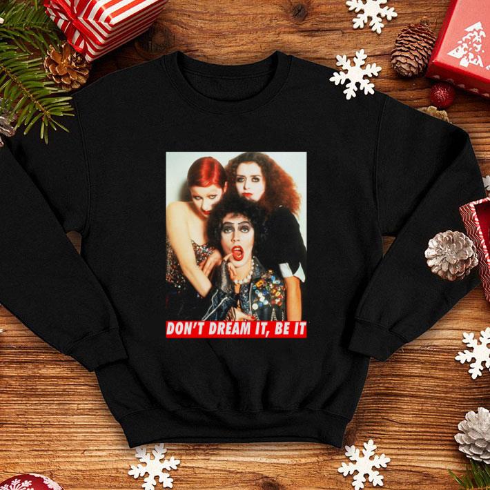 Hot The Rocky Horror Picture Show don't dream it be it shirt