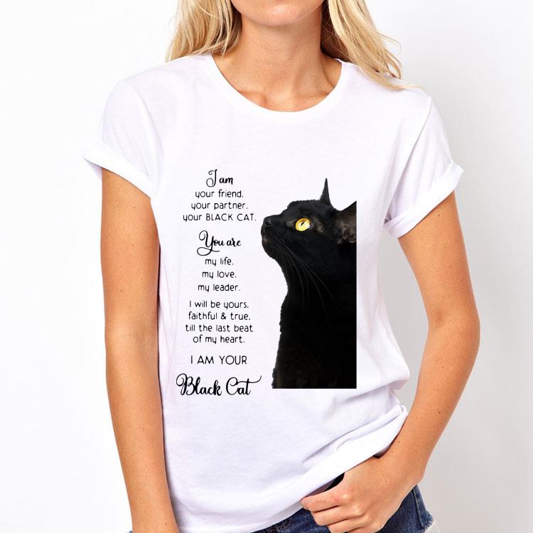 I Am Your Friend You Partner Your Black Cat shirt 12 I Am Your Friend You Partner Your Black Cat shirt