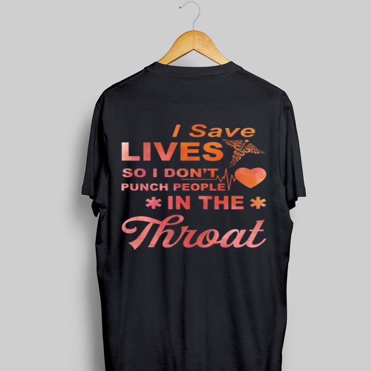 I Save Lives So I Don’t Punch People In The Throat swaeter 9