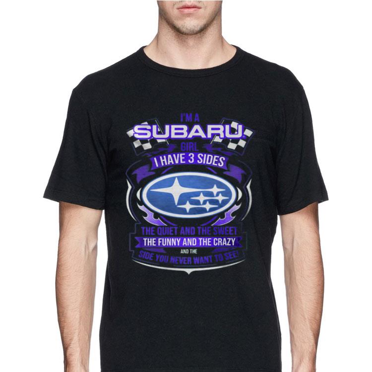 I’m a Subaru Girl I have 3 sides the quiet and the sweet the funny and the crazy and the side you never want to see shirt 12 I’m a Subaru Girl I have 3 sides the quiet and the sweet the funny and the crazy and the side you never want to see shirt