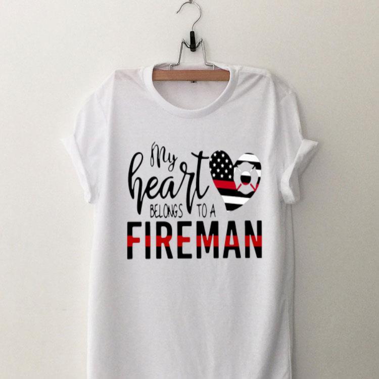 My Heart Belongs To A Fireman shirt 9