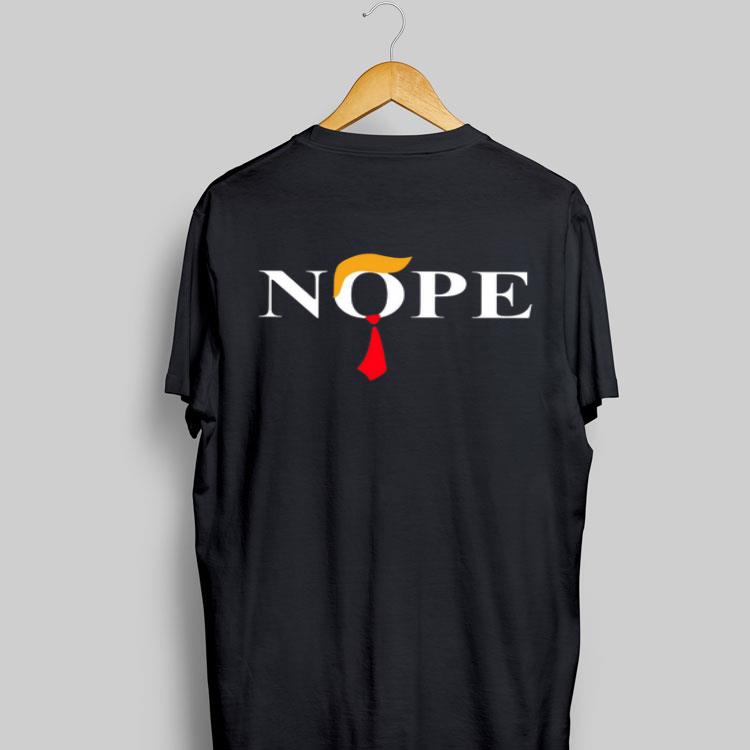 Nope Donald Trump shirt 8