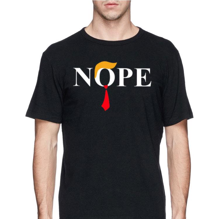 Nope Donald Trump shirt 12 Nope Donald Trump shirt