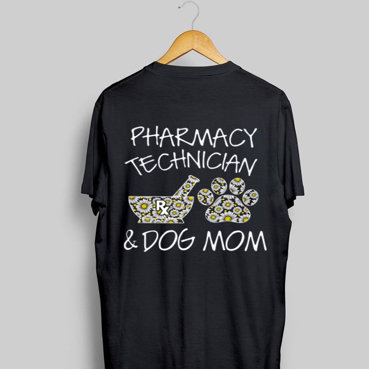 Pharmacy Technician And Dog Mom shirt 8