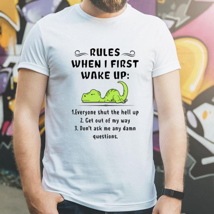 Rules When I First Wake Up Everyone Shut The Hell Up Dinosaurs shirt 12 Rules When I First Wake Up Everyone Shut The Hell Up Dinosaurs shirt