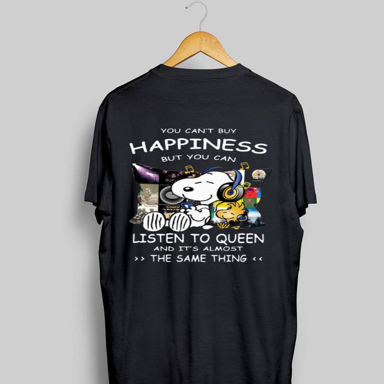 Snoopy you can’t buy happiness but you can listen to Queen shirt 8