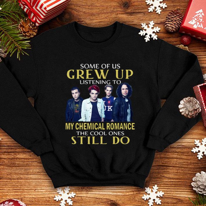 Some Of Us Crew Up Listening To My Chemical Romance The Cool Ones Still Do shirt 12 Some Of Us Crew Up Listening To My Chemical Romance The Cool Ones Still Do shirt