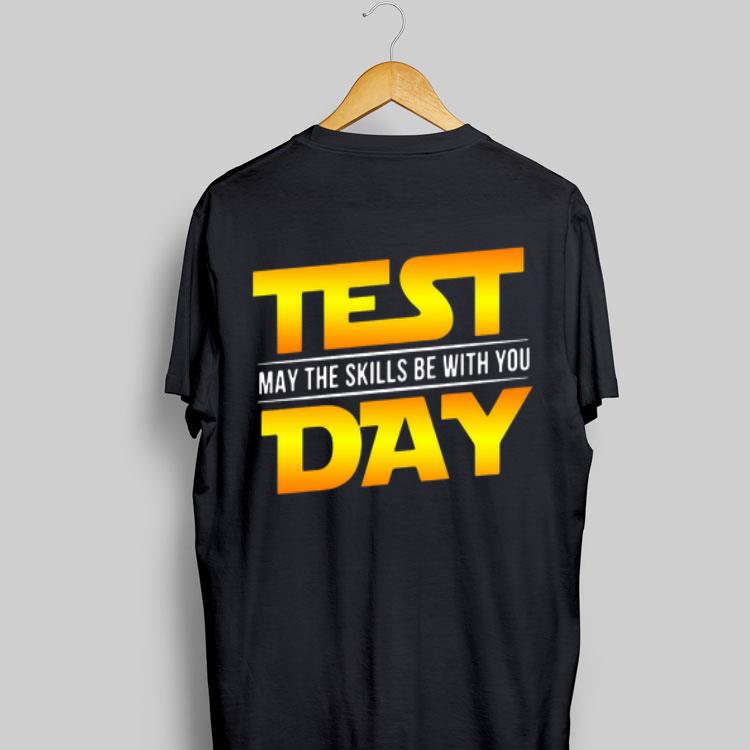 Test May The Skills Be With You Day shirt 9