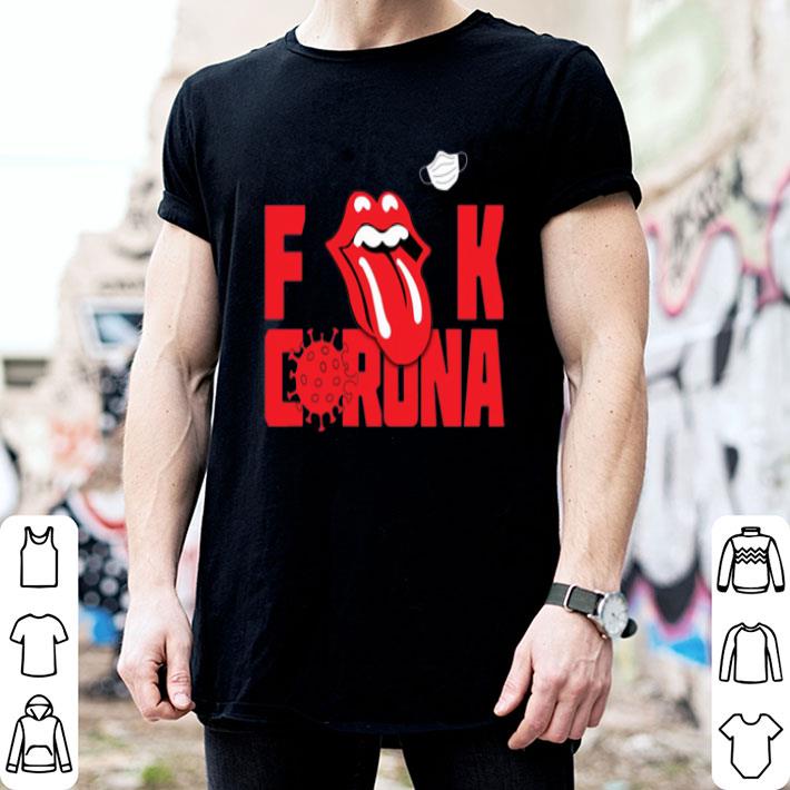 The Rolling Stone Fuck Corona shirt 2 The Rolling Stone Fuck Corona shirt 2