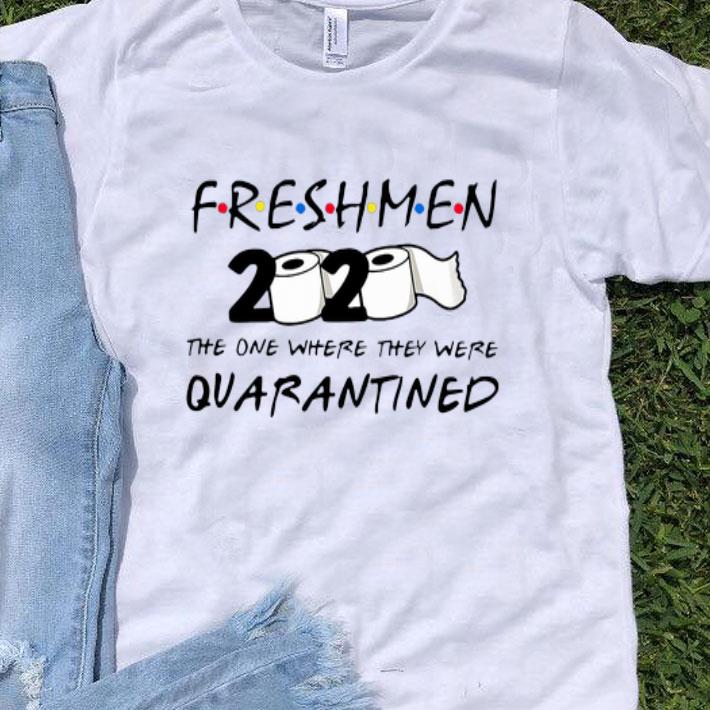 Toilet Paper Freshmen 2020 The One Where They Were Quarantined shirt 8