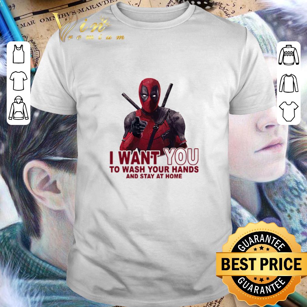 Top Deadpool I want you to wash your hands and stay at home shirt 6