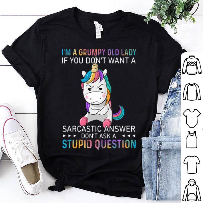 I’m A Grumpy Unicorn Lady If You Don’t Want A Sarcastic Answer shirt 8