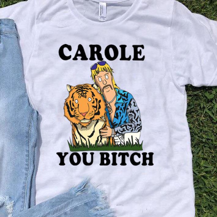 Tiger King Joe Exotic Carole You Bitch shirt 8