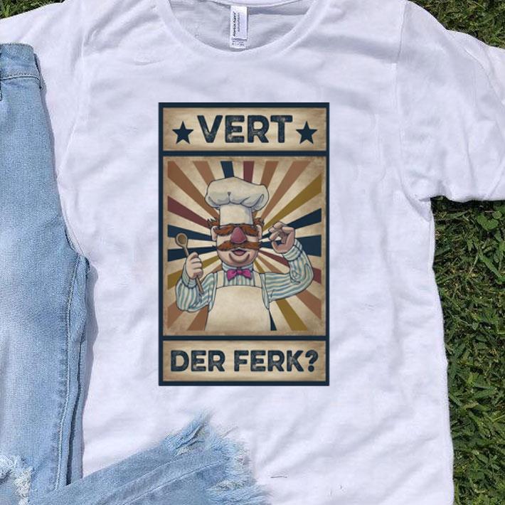 Chef Vert Der Ferk shirt 8