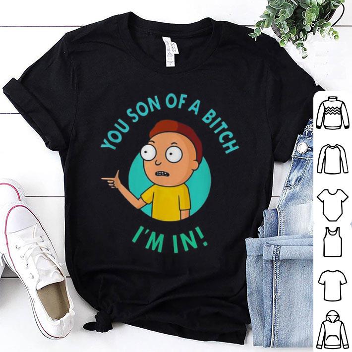 Morty You Son Of A Bitch I’m In shirt 9